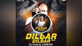 Dilbar Dilbar Remix DJ DALAL LONDON [upl. by Geralda]