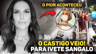 O Castigo chegou para IVETE SANGALO Algo chocante aconteceu após fala do apocalipse [upl. by Manthei]