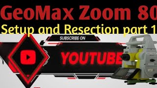 GeoMax zoom 80 How to setup and Resection [upl. by Hansel290]