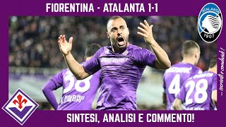 FIORENTINA  ATALANTA 11 SINTESI ANALISI E COMMENTO [upl. by Townsend564]