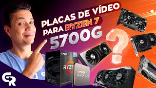 🟢 PLACAS DE VÍDEO PARA RYZEN 7 5700G  Guia para escolha da sua GPU [upl. by Inilam]