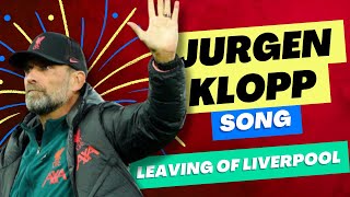 Jurgen Klopp Leaving of Liverpool Song NEW [upl. by Suidualc]