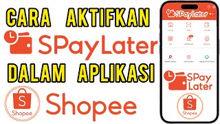 Cara aktifkan SpayLater Shopee [upl. by Essirahc]