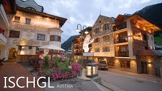 ISCHGL AUSTRIA 🇦🇹  A Beautiful Evening Walk Between The Finest Wealthy Ski Resorts In Tyrol 8K [upl. by Hatti]