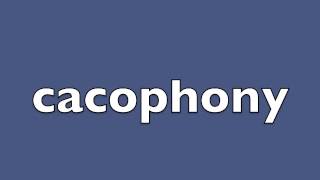 How to pronounce cacophony [upl. by Allets438]