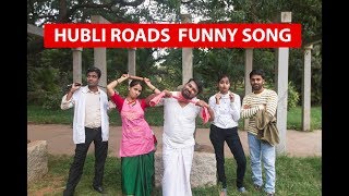 Hubli Roads Funny Song [upl. by Lew]