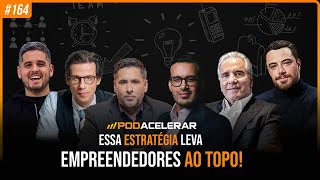 Estratégia Empreendedora  A estratégia para virar o jogo  PodAcelerar 164 [upl. by Sly]