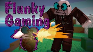 ROBLOX  Flunky Gaming [upl. by Xet]