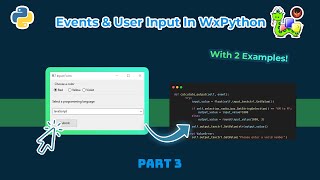 User Events and Input Widgets In WxPython With 2 Examples  WxPython Tutorial Part 3 [upl. by Segroeg]