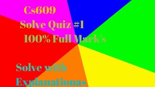 CS609Quiz1 EDU EXPLAIN [upl. by Htebyram]