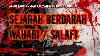 KESESATAN WAHABI SALAFI  WAHHABI  AlUstadz Ahmad Fauzan Mahfuzh Lubis Lc kajikampung [upl. by Lantz]