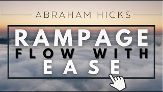 Abraham Hicks RAMPAGE of Ease amp Flow With Music [upl. by Lundell]