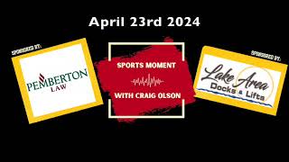 quotSports Momentquot with Craig Olson April 23 2024 [upl. by Eahs]