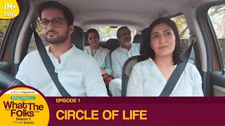 Dice Media  What The Folks WTF  Web Series  S03E01  Circle Of Life [upl. by Layla]