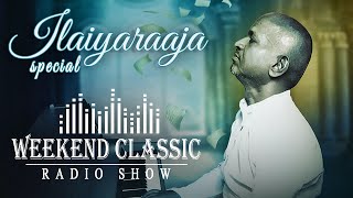 Ilaiyaraaja Podcast  Weekend Classic Radio Show  Interesting Stories with Mirchi Senthil [upl. by Ylloh]