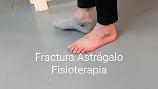 Fractura Astrágalo fisioterapia [upl. by Beach67]