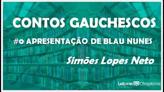 0 Apresentação  quotContos gauchescosquot 1912 de Simões Lopes Neto [upl. by Nolyaw]