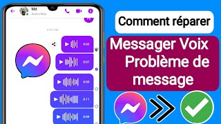 Comment résoudre le problème de message vocal Messenger nouveau 2024  Problème de message [upl. by Boni]