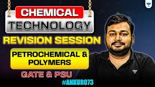 Chemical Technology Revision Session Petroleum and Petrochemical GATE amp PSU ANKUR073 [upl. by Hilliary]