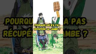 Pourquoi Gaï n’a pas récupéré sa jambe dans Naruto  naruto anime manga narutoshippuden boruto [upl. by Anirat]