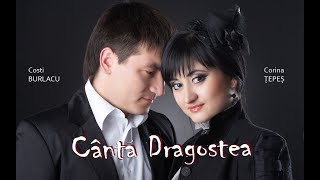 Cântă Dragostea  Costi Burlacu amp Corina Țepeș [upl. by Aicnom]