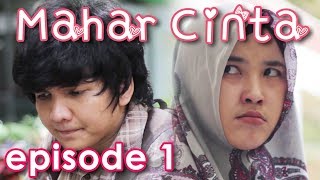 MAHAR CINTA Eps 1  Web Series Inspirasi [upl. by Ahtinak]