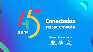 Grupo Paranaíba 45 anos conectados na sua emoção [upl. by Ahsiel]