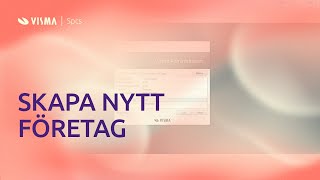 Skapa nytt företag i Visma Administration [upl. by Ahtelrac]