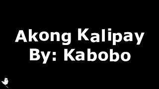 Kabobo – Akong Kalipay [upl. by Smalley]