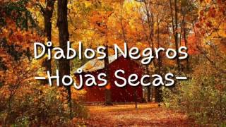 Diablos Negros Hojas Secas lyrics [upl. by Alorac]