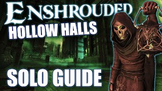 Enshrouded Hollow Halls SOLO Guide Enshrouded Update [upl. by Ahsiekrats]