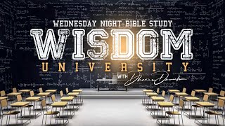 Wisdom University Pt 4  Wednesday Night Bible Study  Dr Dharius Daniels [upl. by Arraic]