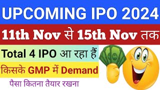 Upcoming IPO 2024  11th Nov से 15th Nov तक  IPO GMP Today  New IPO Latest  Stock Market Tak [upl. by Siubhan90]