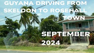 Guyana Driving from Skeldon to Rose Hall Town Left Hand ViewSeptember 2024 [upl. by Ahselak]