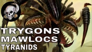 TYRANID TRYGONS AND MAWLOCS [upl. by Nwahsram]