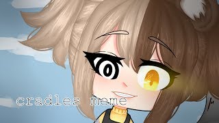 Cradles  Meme GachaLife OLD [upl. by Ameh123]