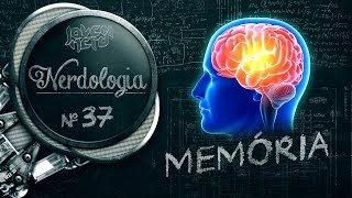 MEMÓRIA  Nerdologia [upl. by Elleinet]