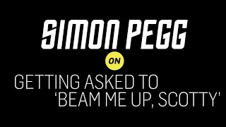 Does Simon Pegg Get Sick Of Hearing quotBeam Me Up Scottyquot [upl. by Ietta]