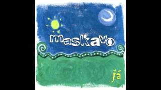 Maskavo  Já [upl. by Gombach]