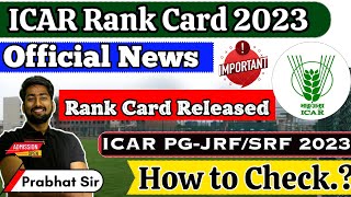 ICAR RANK CARD Released Official 🥳  How to Download ICAR Rank Card  ICAR PGJRFSRF 2023  ICAR UG [upl. by Ardeha]