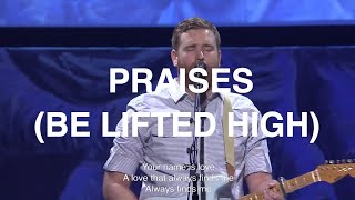 Praises Be Lifted High  Paul McClure  Bethel Church [upl. by Hcib215]