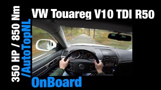 POV VW Touareg 50 V10 TDI Acceleration R50 GREAT OnBoard [upl. by Seabury548]