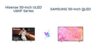 📺 Hisense U6HF vs Samsung Q60C Which 50Inch QLED TV is Better 🤔 [upl. by Liebman]