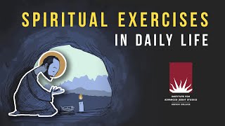 Spiritual Exercises in Daily Life [upl. by Ime134]