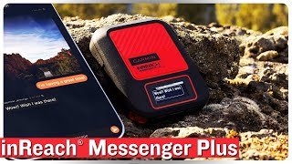 inReach® Messenger Plus Say it show it share it over Satellite [upl. by Krever307]