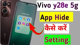 Vivo y28e 5g me app hide kaise kare setting  how to app hide in vivo y28e 5g me setting  app hide [upl. by Anujra]