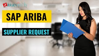 Supplier Request  SAP Ariba Training  ZaranTech DotCom [upl. by Shwalb]