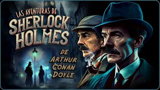 🎙️ Audiolibro COMPLETO 📚 en ESPAÑOL 🕵🏻 Las aventuras de SHERLOCK HOLMES 🔍 de Arthur Conan Doyle [upl. by Allecsirp]