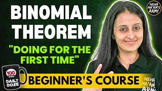 BINOMIAL THEOREM BEGINNERS COURSE JEE 2025  2026 FULL PREP FROM BASICS  MATHEMATICALLY INCLINED [upl. by Bhayani805]