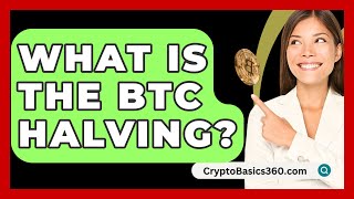 What Is The Btc Halving  CryptoBasics360com [upl. by Lidia881]